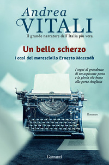 Un bello scherzo. I casi del maresciallo Ernesto Maccadò - Andrea Vitali