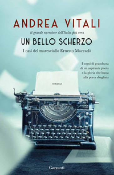 Un bello scherzo. I casi del maresciallo Ernesto Maccadò - Andrea Vitali