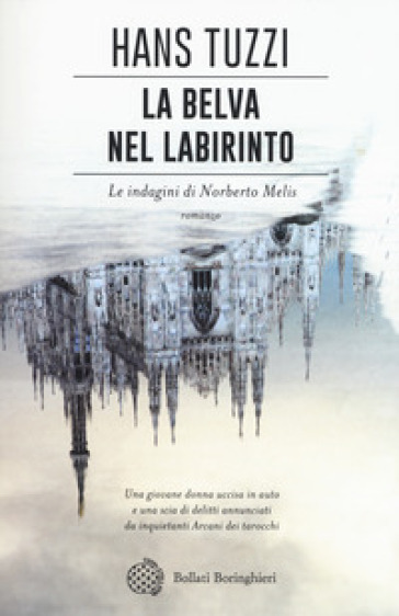 La belva nel labirinto. Le indagini di Norberto Melis - Hans Tuzzi