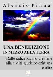 Una benedizione in mezzo alla Terra