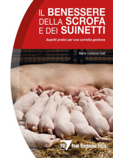 Il benessere della scrofa e dei suinetti - Maria Costanza Galli