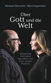 Über Gott und die Welt