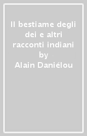 Il bestiame degli dei e altri racconti indiani