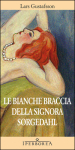 Le bianche braccia della Signora Sorgedahl