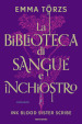 La biblioteca di sangue e inchiostro. Ink blood sister scribe