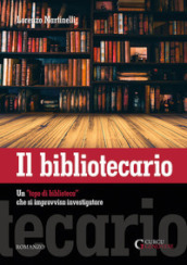 Il bibliotecario. Un «topo di biblioteca» che si improvvisa investigatore. Ediz. integrale