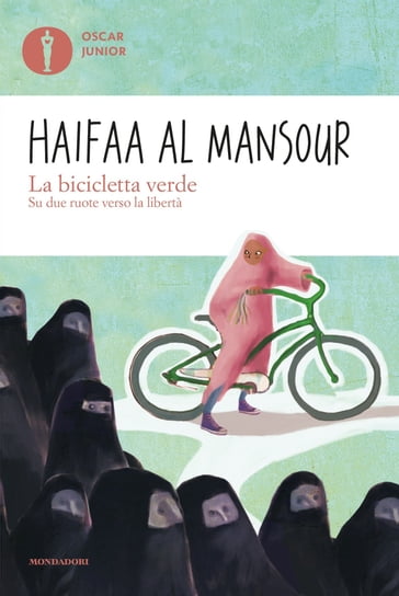 La bicicletta verde. Su due ruote verso la libertà - Haifaa Al-Mansour