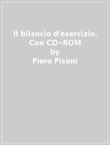 Il bilancio d'esercizio. Con CD-ROM - Donatella Busso - Fabrizio Bava - Piero Pisoni