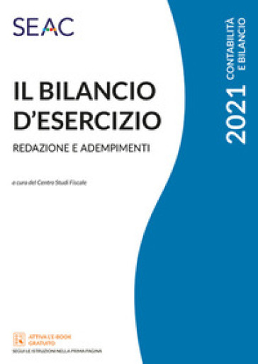 Il bilancio d'esercizio. Redazione e adempimenti