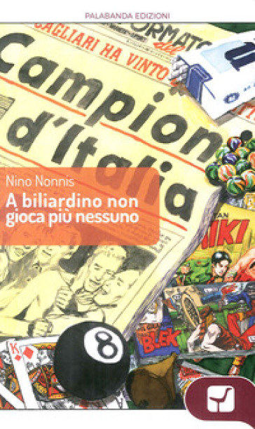 A biliardino non gioca più nessuno - Nino Nonnis