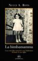 La bimba mamma. Cosa vuol dire convivere con l Alzheimer. Il diario di una figlia