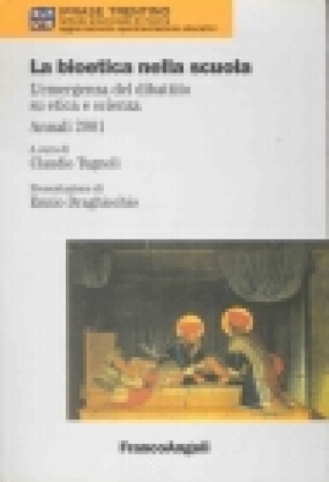 La bioetica nella scuola. L'emergenza del dibattito su etica e scienza