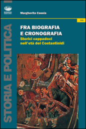 Fra biografia e cronografica. Storici cappadoci nell