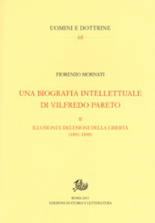 Una biografia intellettuale di Vilfredo Pareto. 2: Le illusioni e le delusioni della libertà (1890-1898)