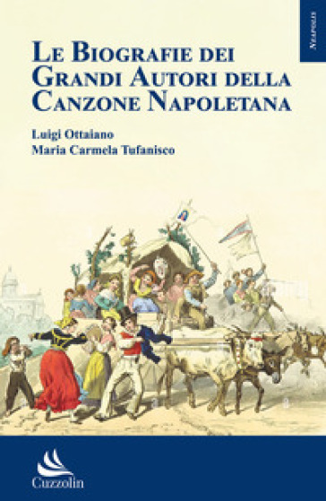 Le biografie dei grandi autori della canzone napoletana - Luigi Ottaiano - Maria Carmela Tufanisco