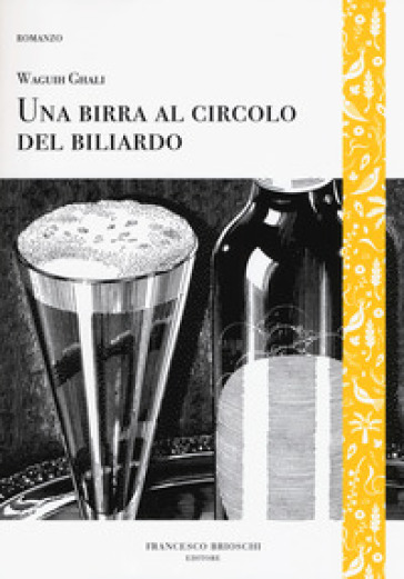 Una birra al circolo del biliardo - Waguih Ghali