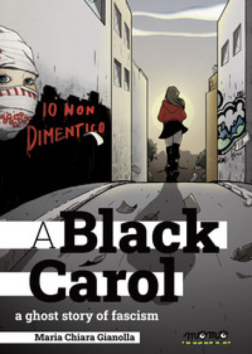 A black Carol. A ghost story of fascism - Maria Chiara Gianolla