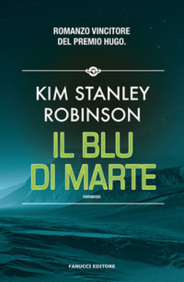 Il blu di Marte. Trilogia di Marte. Vol. 3 - Kim Stanley Robinson