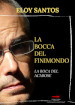 La bocca del finimondo-La boca del acabose. Ediz. bilingue