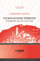 Un bolognese terrone. Il pregiudizio che può essere vinto