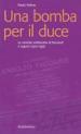 Una bomba per il duce. La centrale antifascista di Pacciardi a Lugano (1927-1933)