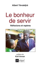 Le bonheur de servir - Réflexions et repères