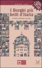 I borghi più belli d Italia. Il fascino dell Italia nascosta. Guida 2005