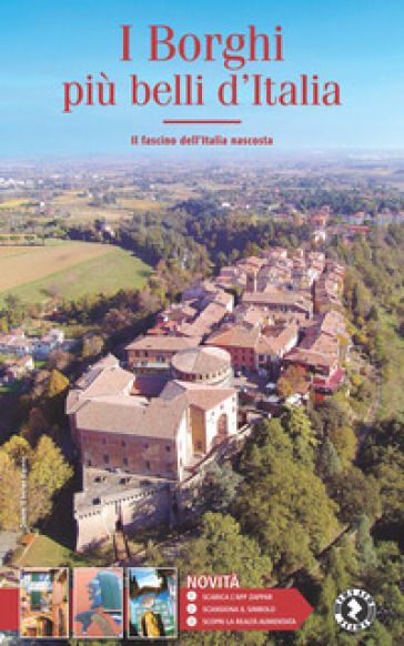 I borghi più belli d'Italia. Il fascino dell'Italia nascosta. Guida 2021 - Claudio Bacilieri