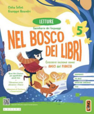 Nel bosco dei libri. Con Letture, Grammatica passo passo, Scrittura. Per la 5 ¿ classe della Scuola elementare. Con e-book. Con espansione online. Vol. 2 - Clelia Tollot - Giuseppe Assandri - Sabrina Rondinelli