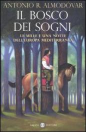 Il bosco dei sogni. Le mille e una notte dell