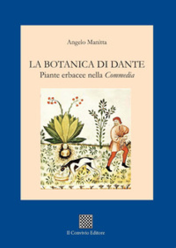 La botanica di Dante. Piante erbacee nella «Commedia» - Angelo Manitta