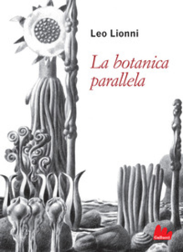 La botanica parallela. Ediz. illustrata - Leo Lionni