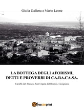 La bottega degli aforismi, detti e proverbi di Ca.Ra.Ca.Sa.