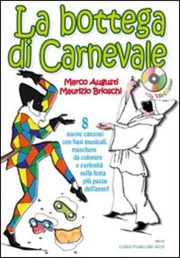 La bottega di carnevale. Con CD Audio - Marco Augusti - Maurizio Brioschi