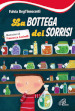 La bottega dei sorrisi. Ediz. illustrata