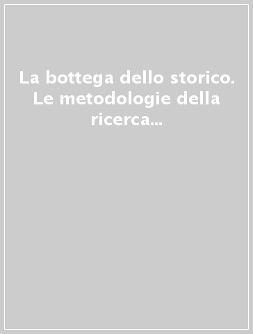 La bottega dello storico. Le metodologie della ricerca nella scherma storica