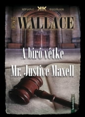 A bíró vétke - Mr Justice Maxell