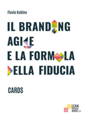 Il branding agile e la formula della fiducia. Cards - Flavia Rubino
