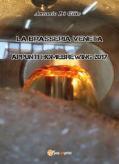 La brasseria veneta. Appunti di homebrewing (2017). 1.