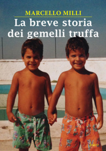 La breve storia dei gemelli truffa - Marcello Milli