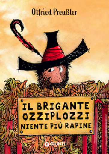 Il brigante Ozziplozzi. Niente più rapine. Ediz. a colori - Otfried Preussler