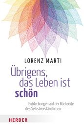 Übrigens, das Leben ist schön