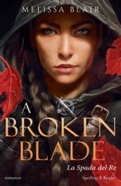 A broken blade - La spada del re