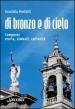 Di bronzo e di cielo. Campane: storia, simboli, curiosità