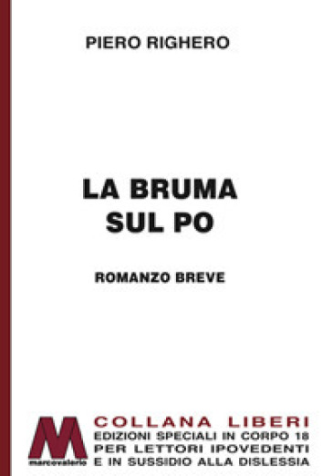 La bruma sul Po. Ediz. per ipovedenti - Piero Righero