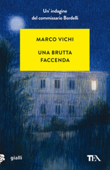 Una brutta faccenda. Un'indagine del commissario Bordelli - Marco Vichi