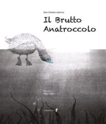 Il brutto anatroccolo. Ediz. illustrata - Hans Christian Andersen