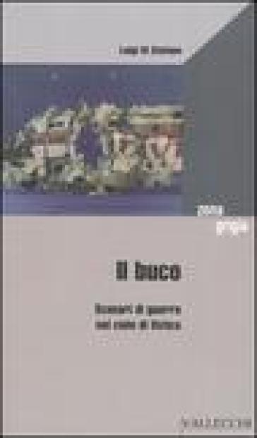 Il buco. Scenari di guerra nel cielo di Ustica - Luigi Di Stefano