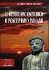 Il buddhismo esoterico o positivismo indiano