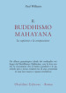 Il buddhismo mahayana. La sapienza e la compassione